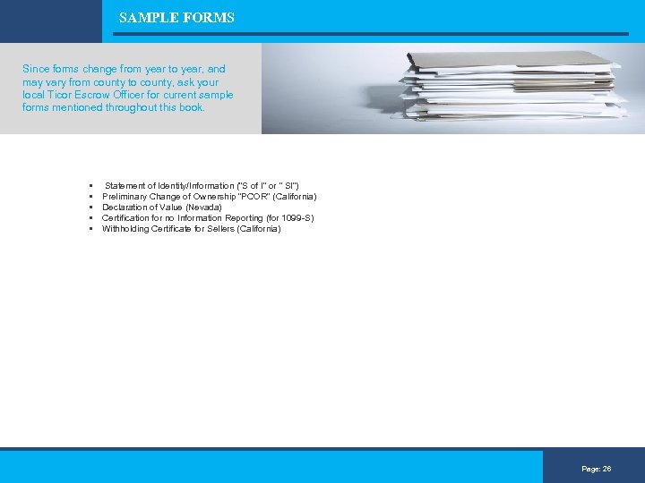 SAMPLE FORMS Since forms change from year to year, and may vary from county