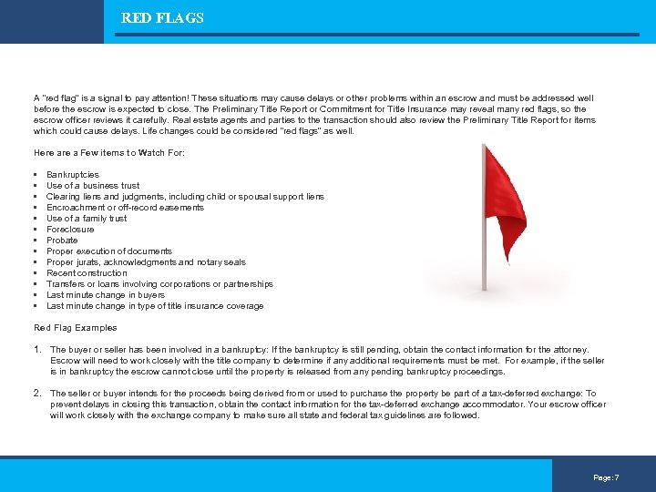 RED FLAGS A “red flag” is a signal to pay attention! These situations may