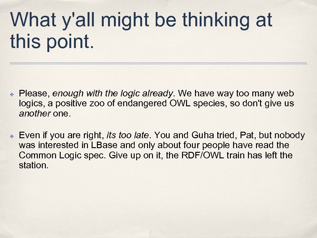 What y'all might be thinking at this point. ✤ ✤ Please, enough with the