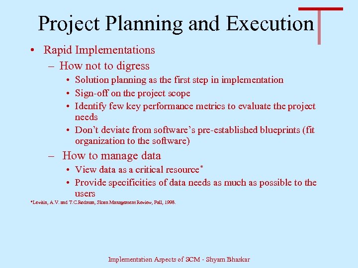 Project Planning and Execution • Rapid Implementations – How not to digress • Solution