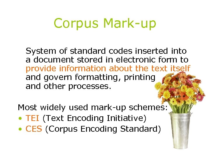 Corpus Mark-up System of standard codes inserted into a document stored in electronic form