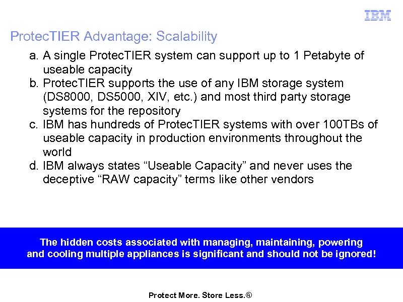 Protec. TIER Advantage: Scalability a. A single Protec. TIER system can support up to