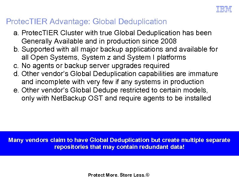 Protec. TIER Advantage: Global Deduplication a. Protec. TIER Cluster with true Global Deduplication has