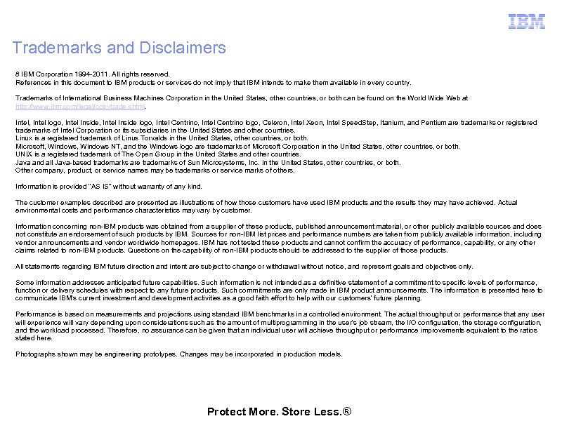 Trademarks and Disclaimers 8 IBM Corporation 1994 -2011. All rights reserved. References in this