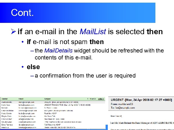 Cont. Ø if an e-mail in the Mail. List is selected then • if