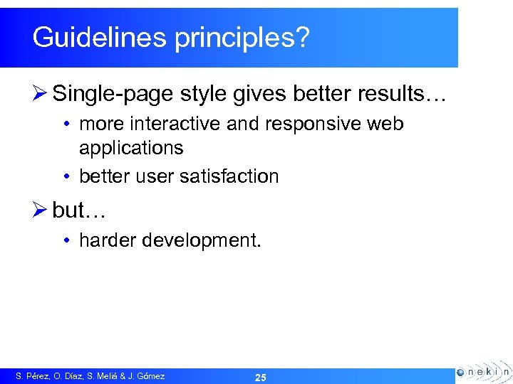 Guidelines principles? Ø Single-page style gives better results… • more interactive and responsive web