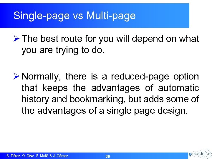 Single-page vs Multi-page Ø The best route for you will depend on what you