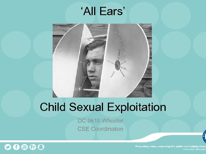 ‘All Ears’ Child Sexual Exploitation DC 0618 Wheeler CSE Coordination 