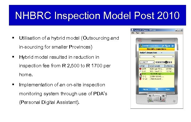 NHBRC Inspection Model Post 2010 § Utilisation of a hybrid model (Outsourcing and in-sourcing