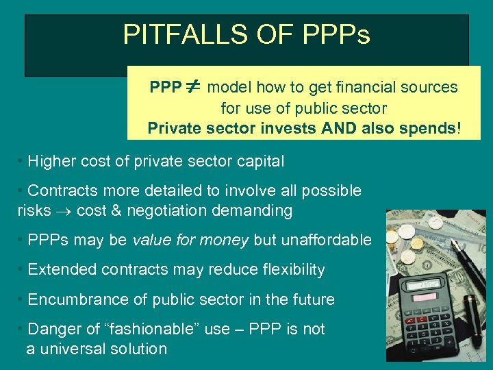 PITFALLS OF PPPs PPP model how to get financial sources for use of public