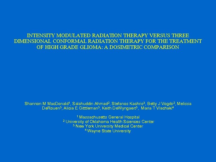 INTENSITY MODULATED RADIATION THERAPY VERSUS THREE DIMENSIONAL CONFORMAL RADIATION THERAPY FOR THE TREATMENT OF