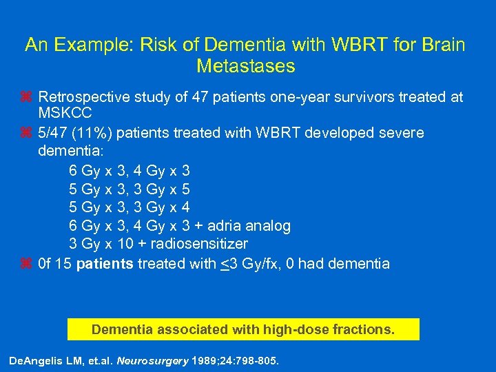 An Example: Risk of Dementia with WBRT for Brain Metastases z Retrospective study of