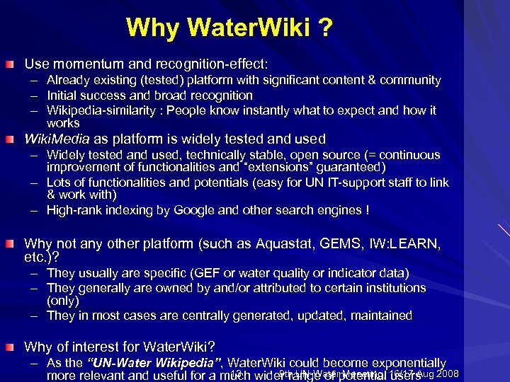 Why Water. Wiki ? Use momentum and recognition-effect: – Already existing (tested) platform with