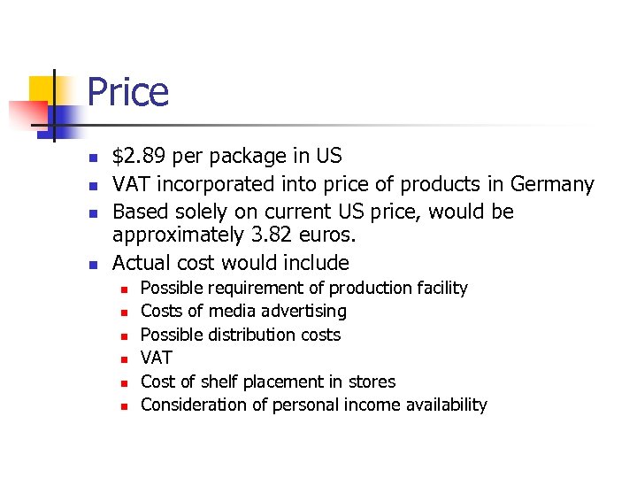 Price n n $2. 89 per package in US VAT incorporated into price of