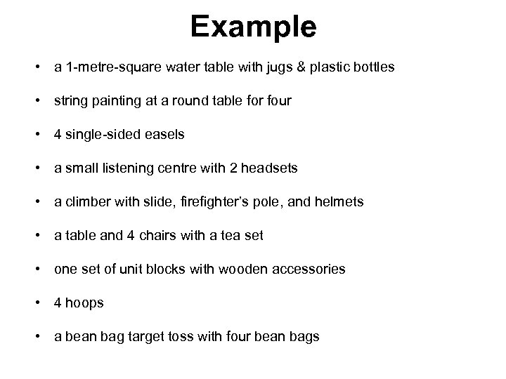 Example • a 1 -metre-square water table with jugs & plastic bottles • string