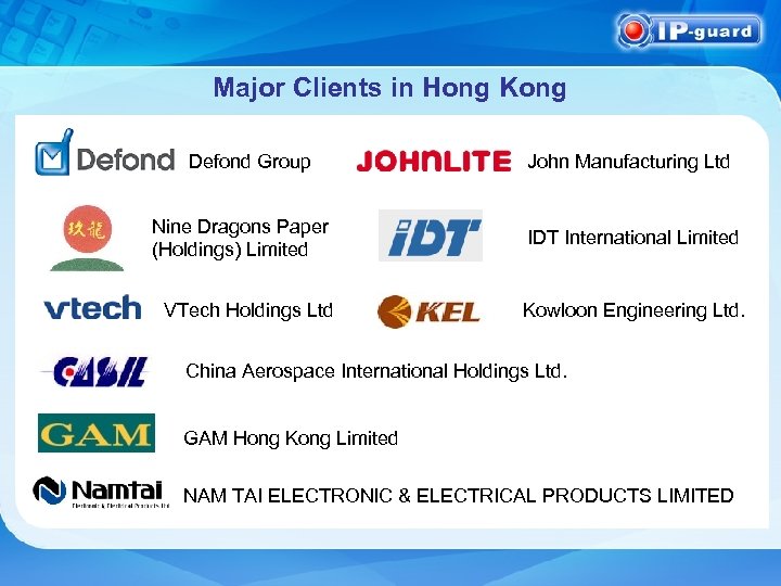 Major Clients in Hong Kong Defond Group John Manufacturing Ltd Nine Dragons Paper (Holdings)