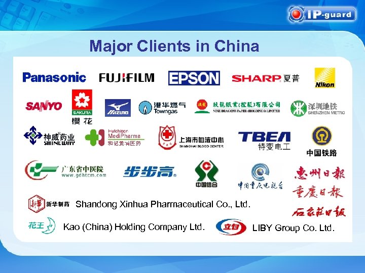 Major Clients in China Shandong Xinhua Pharmaceutical Co. , Ltd. Kao (China) Holding Company