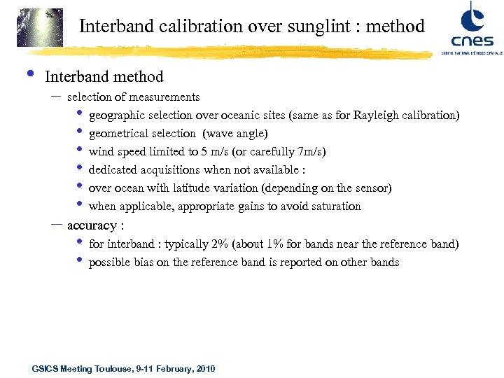 Interband calibration over sunglint : method • Interband method – selection of measurements •