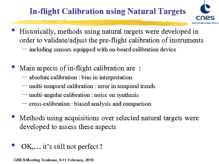 In-flight Calibration using Natural Targets • Historically, methods using natural targets were developed in
