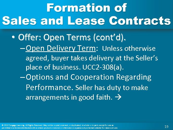 Formation of Sales and Lease Contracts • Offer: Open Terms (cont’d). – Open Delivery