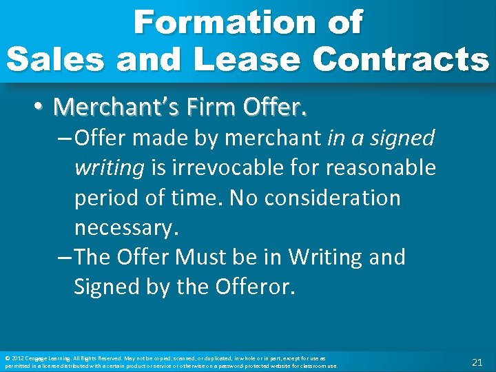 Formation of Sales and Lease Contracts • Merchant’s Firm Offer. – Offer made by