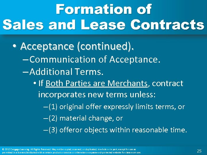 Formation of Sales and Lease Contracts • Acceptance (continued). – Communication of Acceptance. –