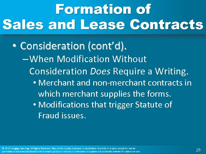 Formation of Sales and Lease Contracts • Consideration (cont’d). – When Modification Without Consideration