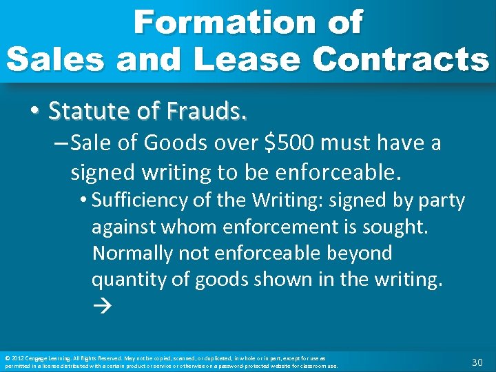 Formation of Sales and Lease Contracts • Statute of Frauds. – Sale of Goods