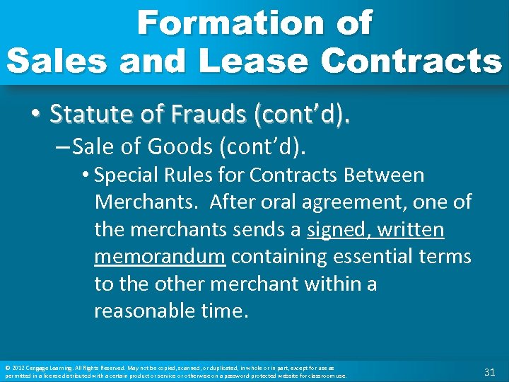 Formation of Sales and Lease Contracts • Statute of Frauds (cont’d). – Sale of