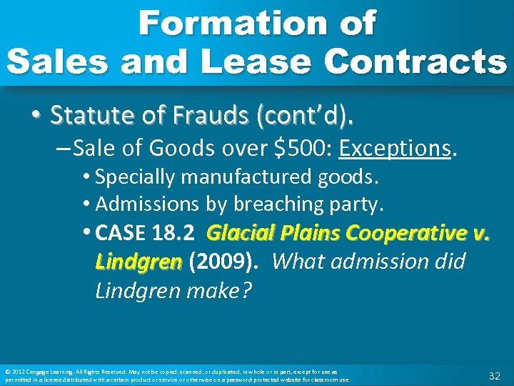 Formation of Sales and Lease Contracts • Statute of Frauds (cont’d). – Sale of