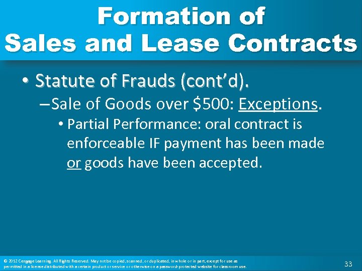 Formation of Sales and Lease Contracts • Statute of Frauds (cont’d). – Sale of