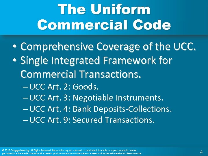 The Uniform Commercial Code • Comprehensive Coverage of the UCC. • Single Integrated Framework