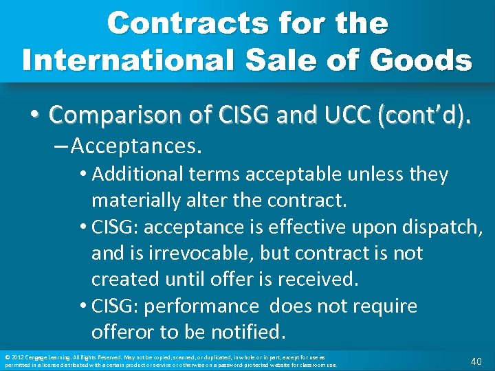 Contracts for the International Sale of Goods • Comparison of CISG and UCC (cont’d).