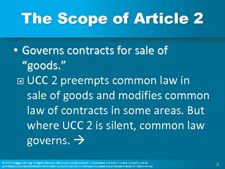 The Scope of Article 2 • Governs contracts for sale of “goods. ” UCC