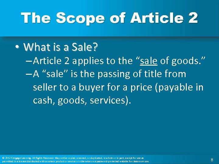 The Scope of Article 2 • What is a Sale? – Article 2 applies