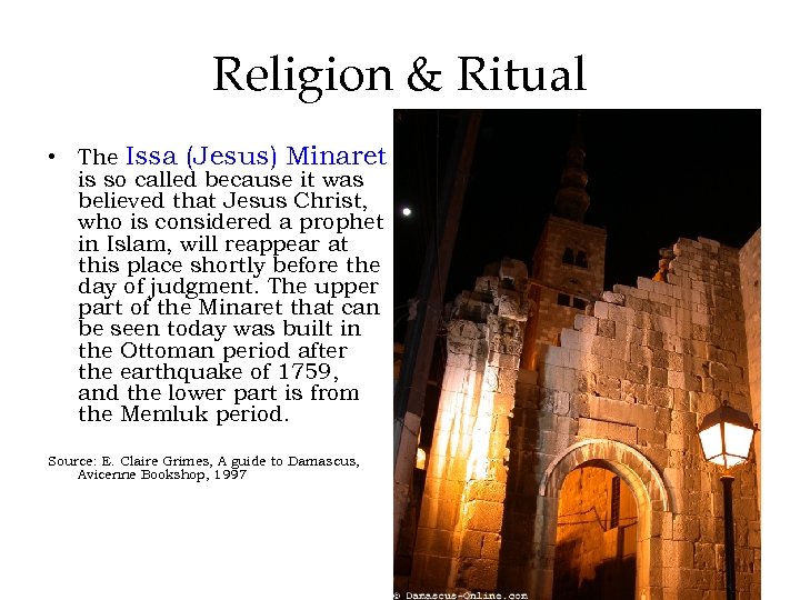 Religion & Ritual • The Issa (Jesus) Minaret is so called because it was