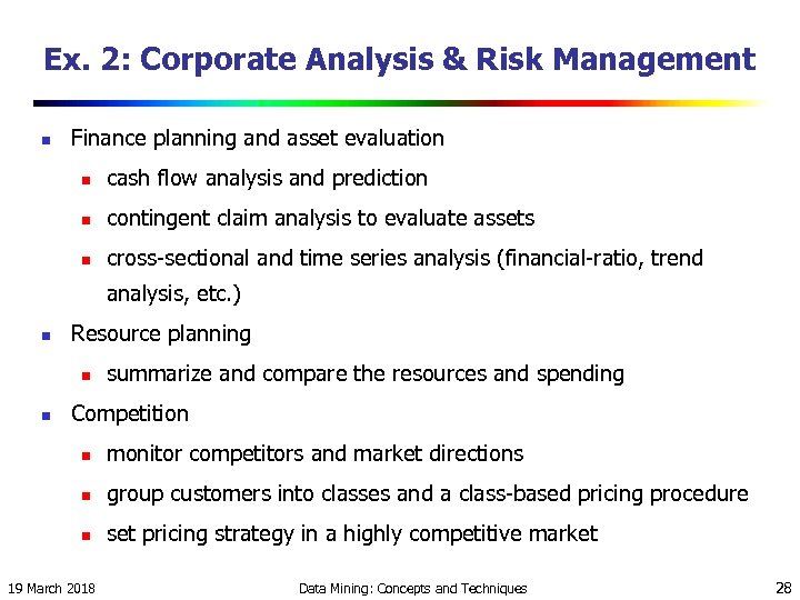 Ex. 2: Corporate Analysis & Risk Management n Finance planning and asset evaluation n