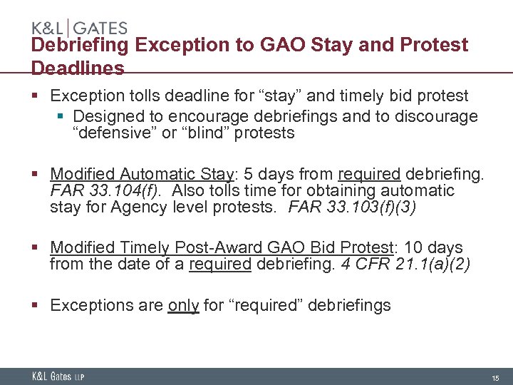 Debriefing Exception to GAO Stay and Protest Deadlines § Exception tolls deadline for “stay”