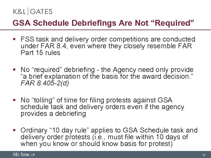 GSA Schedule Debriefings Are Not “Required” § FSS task and delivery order competitions are