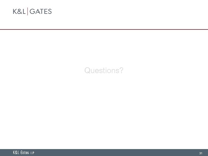Questions? 31 