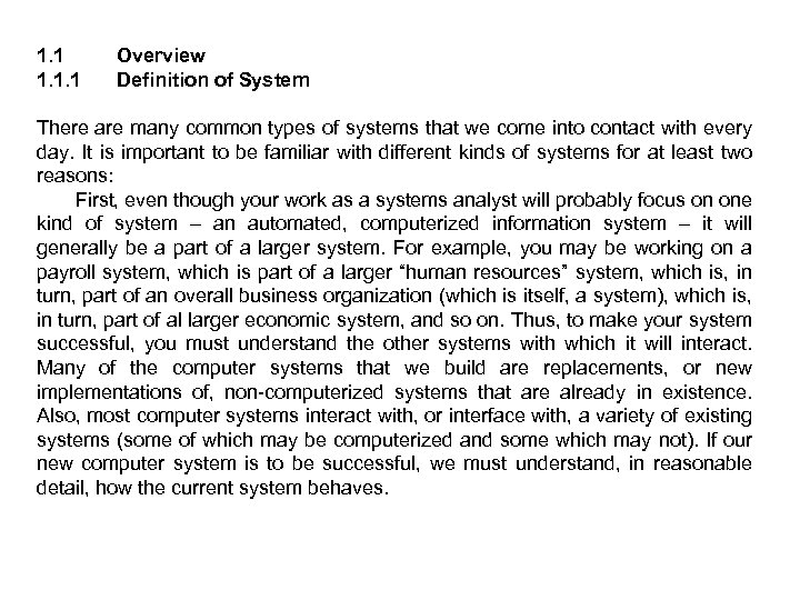 1. 1. 1 Overview Definition of System There are many common types of systems