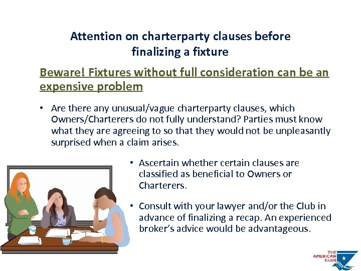 Attention on charterparty clauses before finalizing a fixture Beware! Fixtures without full consideration can