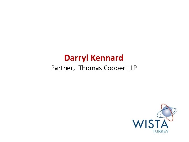 Darryl Kennard Partner, Thomas Cooper LLP 