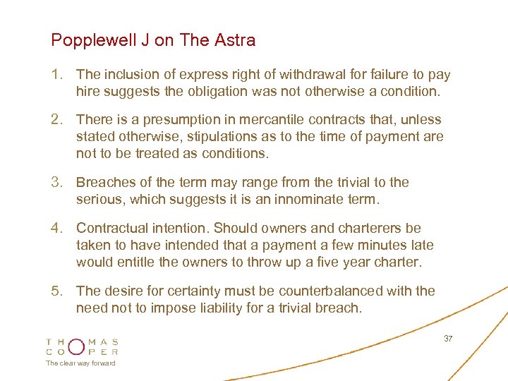 Popplewell J on The Astra 1. The inclusion of express right of withdrawal for