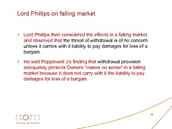 Lord Phillips on falling market § Lord Phillips then considered the effects in a