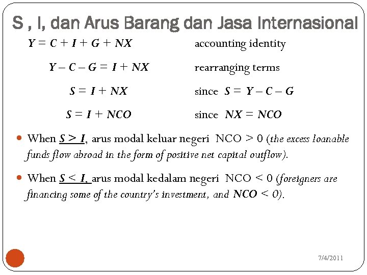 S , I, dan Arus Barang dan Jasa Internasional Y = C + I