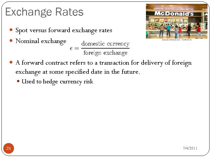 Exchange Rates Spot versus forward exchange rates Nominal exchange rate A forward contract refers