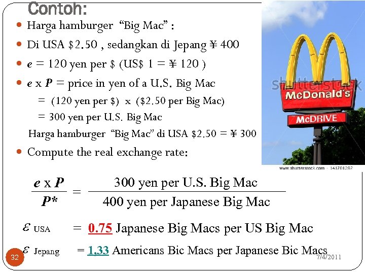 Contoh: Harga hamburger “Big Mac” : Di USA $2. 50 , sedangkan di Jepang