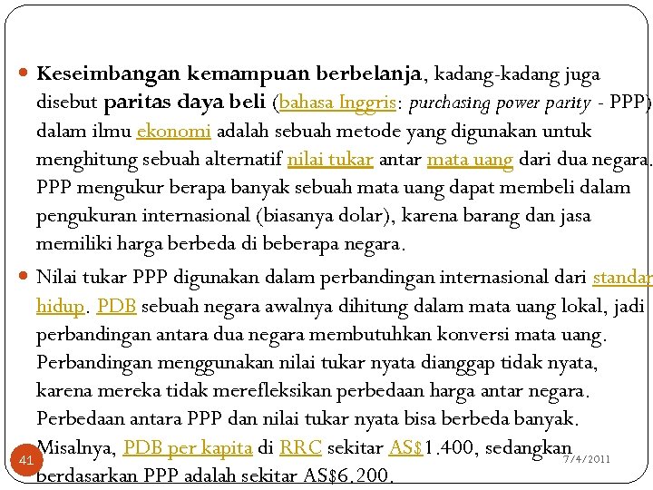  Keseimbangan kemampuan berbelanja, kadang-kadang juga disebut paritas daya beli (bahasa Inggris: purchasing power