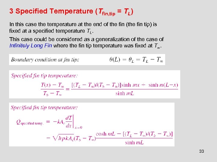 3 Specified Temperature (Tfin, tip = TL) In this case the temperature at the
